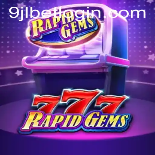 Exploring the Exciting World of RapidGems777: Rules and Gameplay