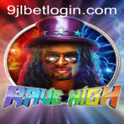 Explore the Exciting World of RaveHigh and the 9JL.COM Experience